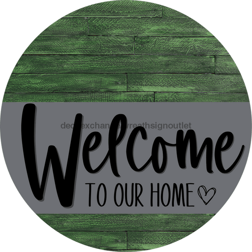 Welcome To Our Home Sign Heart Gray Stripe Green Stain Decoe-2792-Dh 18 Wood Round
