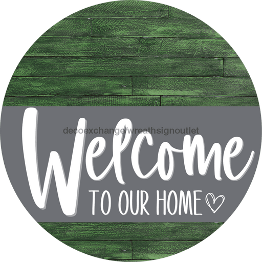 Welcome To Our Home Sign Heart Gray Stripe Green Stain Decoe-2802-Dh 18 Wood Round