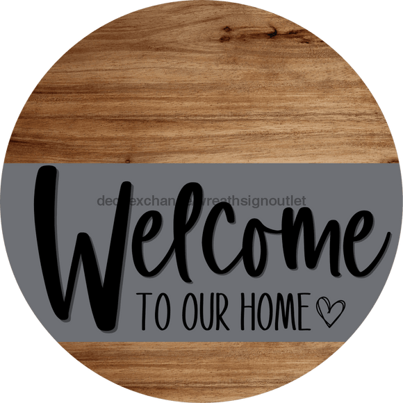 Welcome To Our Home Sign Heart Gray Stripe Wood Grain Decoe-2783-Dh 18 Round