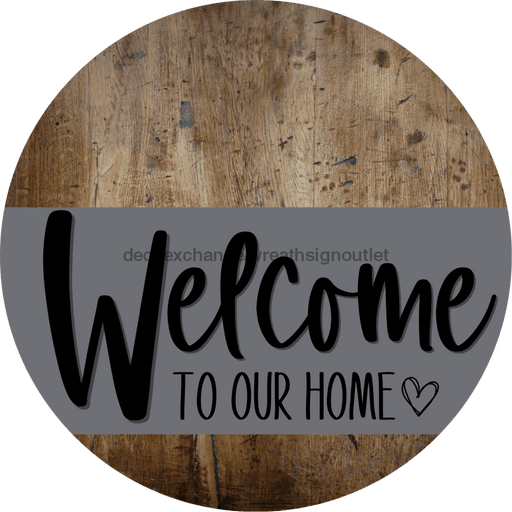 Welcome To Our Home Sign Heart Gray Stripe Wood Grain Decoe-2786-Dh 18 Round