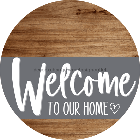 Welcome To Our Home Sign Heart Gray Stripe Wood Grain Decoe-2793-Dh 18 Round