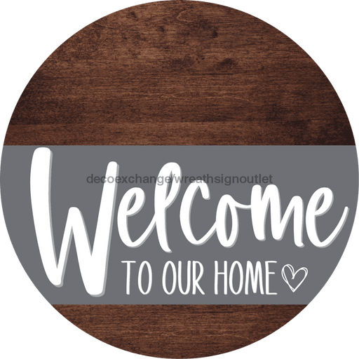 Welcome To Our Home Sign Heart Gray Stripe Wood Grain Decoe-2795-Dh 18 Round