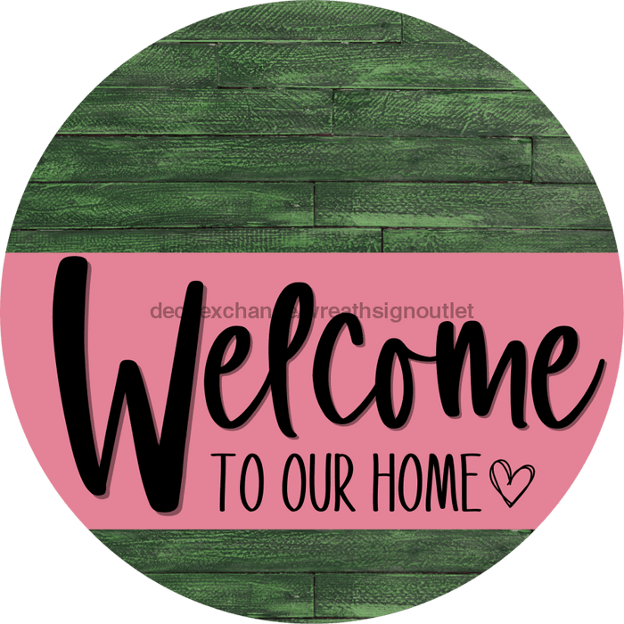 Welcome To Our Home Sign Heart Pink Stripe Green Stain Decoe-2852-Dh 18 Wood Round