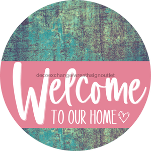Welcome To Our Home Sign Heart Pink Stripe Petina Look Decoe-2858-Dh 18 Wood Round