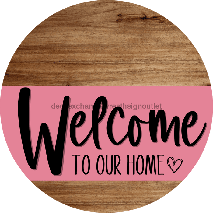 Welcome To Our Home Sign Heart Pink Stripe Wood Grain Decoe-2843-Dh 18 Round
