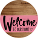 Welcome To Our Home Sign Heart Pink Stripe Wood Grain Decoe-2843-Dh 18 Round
