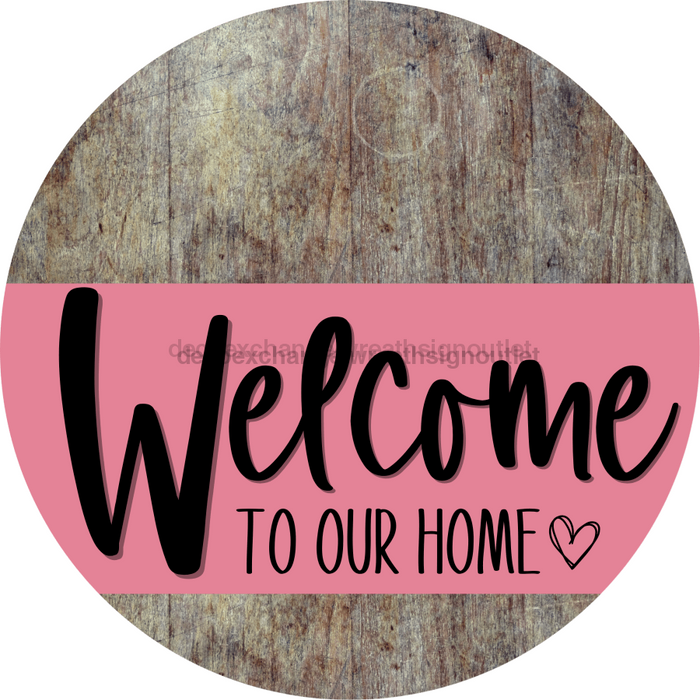 Welcome To Our Home Sign Heart Pink Stripe Wood Grain Decoe-2847-Dh 18 Round