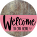 Welcome To Our Home Sign Heart Pink Stripe Wood Grain Decoe-2847-Dh 18 Round