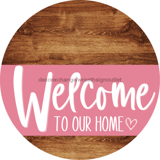 Welcome To Our Home Sign Heart Pink Stripe Wood Grain Decoe-2854-Dh 18 Round