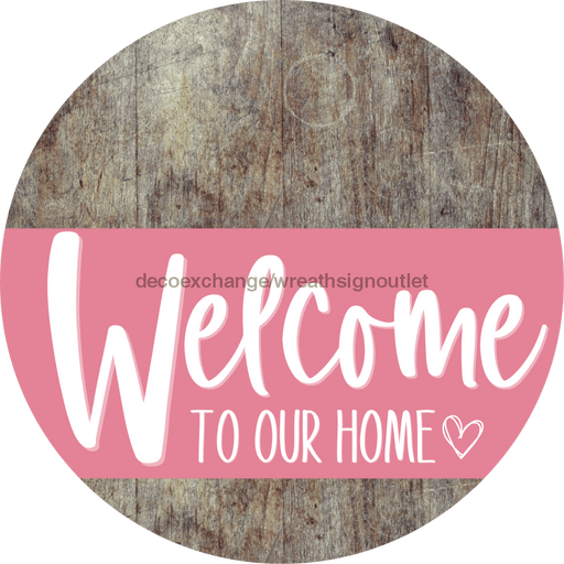 Welcome To Our Home Sign Heart Pink Stripe Wood Grain Decoe-2857-Dh 18 Round