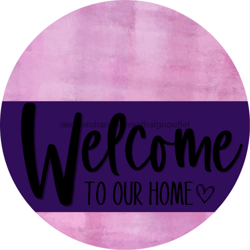 Welcome To Our Home Sign Heart Purple Stripe Pink Stain Decoe-2869-Dh 18 Wood Round