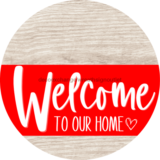 Welcome To Our Home Sign Heart Red Stripe White Wash Decoe-2820-Dh 18 Wood Round