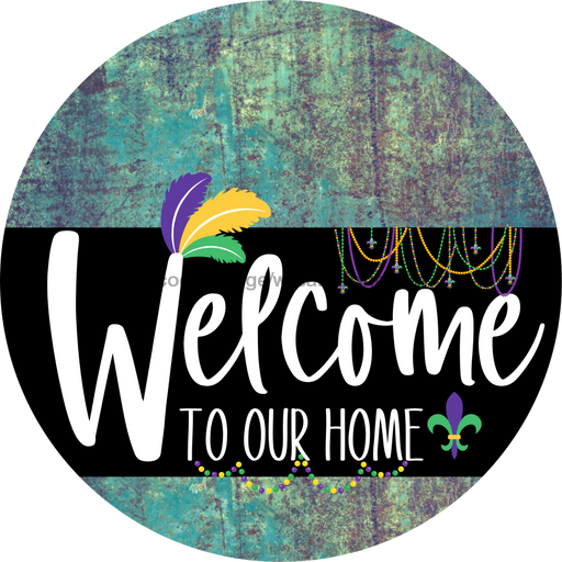 Welcome To Our Home Sign Mardi Gras Black Stripe Petina Look Decoe-3692-Dh 18 Wood Round