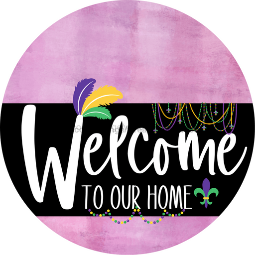 Welcome To Our Home Sign Mardi Gras Black Stripe Pink Stain Decoe-3693-Dh 18 Wood Round
