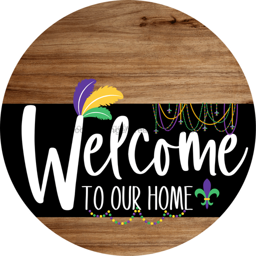 Welcome To Our Home Sign Mardi Gras Black Stripe Wood Grain Decoe-3687-Dh 18 Round
