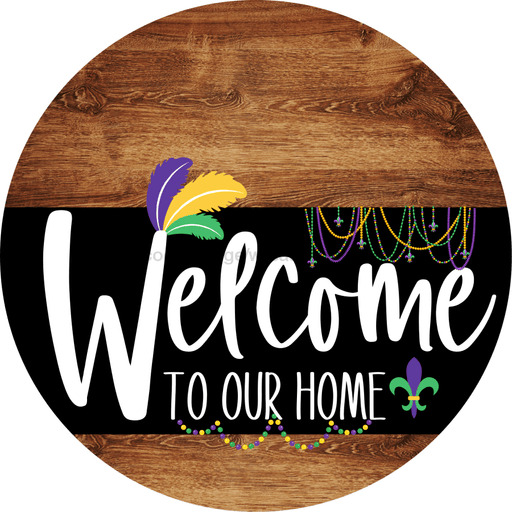 Welcome To Our Home Sign Mardi Gras Black Stripe Wood Grain Decoe-3688-Dh 18 Round