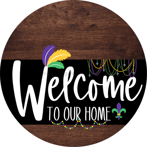 Welcome To Our Home Sign Mardi Gras Black Stripe Wood Grain Decoe-3689-Dh 18 Round