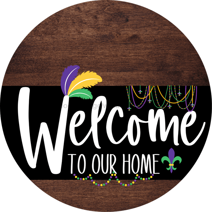 Welcome To Our Home Sign Mardi Gras Black Stripe Wood Grain Decoe-3689-Dh 18 Round