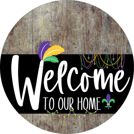 Welcome To Our Home Sign Mardi Gras Black Stripe Wood Grain Decoe-3691-Dh 18 Round