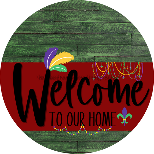 Welcome To Our Home Sign Mardi Gras Dark Red Stripe Green Stain Decoe-3614-Dh 18 Wood Round