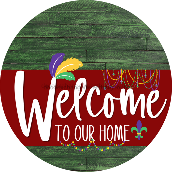 Welcome To Our Home Sign Mardi Gras Dark Red Stripe Green Stain Decoe-3624-Dh 18 Wood Round
