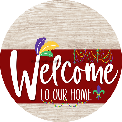 Welcome To Our Home Sign Mardi Gras Dark Red Stripe White Wash Decoe-3622-Dh 18 Wood Round