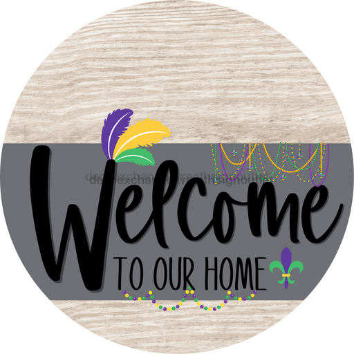 Welcome To Our Home Sign Mardi Gras Gray Stripe White Wash Decoe-3572-Dh 18 Wood Round