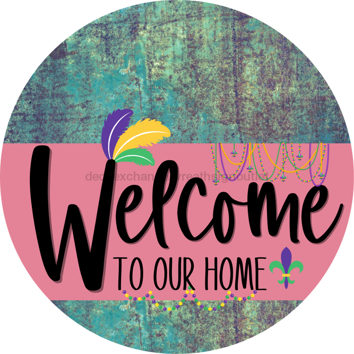 Welcome To Our Home Sign Mardi Gras Pink Stripe Petina Look Decoe-3630-Dh 18 Wood Round