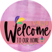 Welcome To Our Home Sign Mardi Gras Pink Stripe Stain Decoe-3631-Dh 18 Wood Round