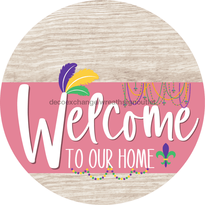 Welcome To Our Home Sign Mardi Gras Pink Stripe White Wash Decoe-3642-Dh 18 Wood Round