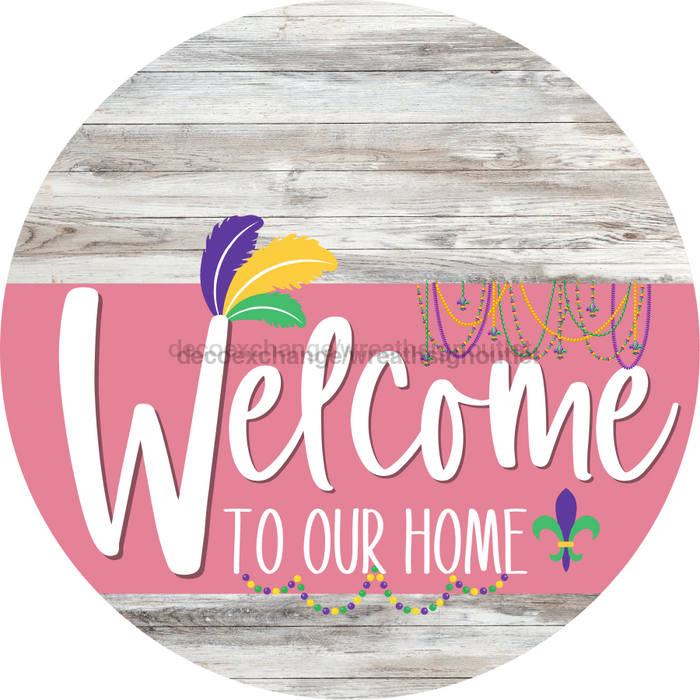 Welcome To Our Home Sign Mardi Gras Pink Stripe White Wash Decoe-3643-Dh 18 Wood Round