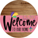 Welcome To Our Home Sign Mardi Gras Pink Stripe Wood Grain Decoe-3625-Dh 18 Round