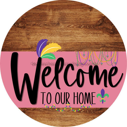 Welcome To Our Home Sign Mardi Gras Pink Stripe Wood Grain Decoe-3626-Dh 18 Round