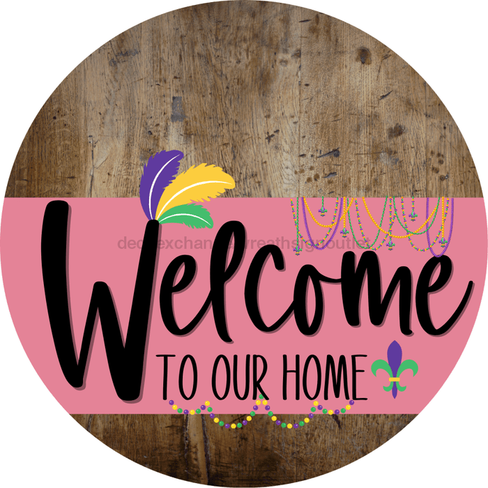 Welcome To Our Home Sign Mardi Gras Pink Stripe Wood Grain Decoe-3628-Dh 18 Round