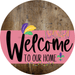 Welcome To Our Home Sign Mardi Gras Pink Stripe Wood Grain Decoe-3628-Dh 18 Round