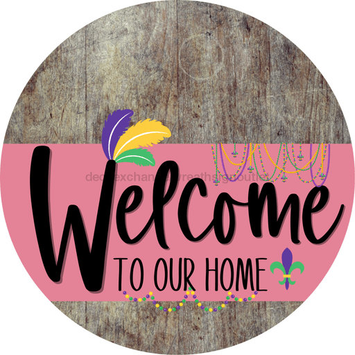 Welcome To Our Home Sign Mardi Gras Pink Stripe Wood Grain Decoe-3629-Dh 18 Round