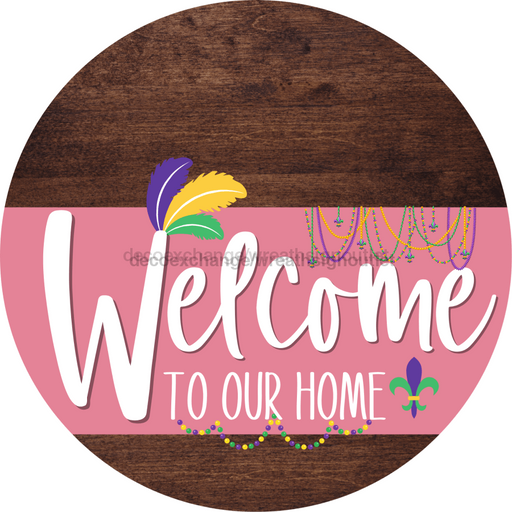 Welcome To Our Home Sign Mardi Gras Pink Stripe Wood Grain Decoe-3637-Dh 18 Round