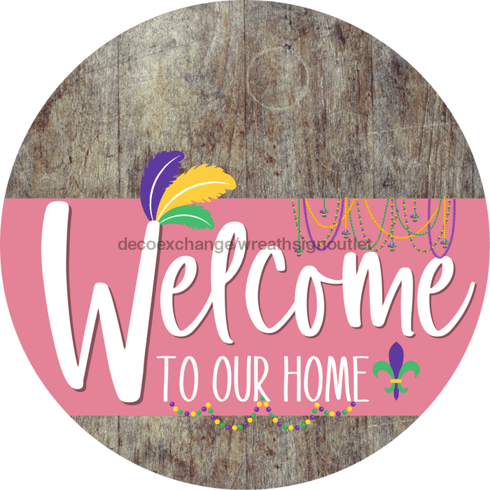 Welcome To Our Home Sign Mardi Gras Pink Stripe Wood Grain Decoe-3639-Dh 18 Round