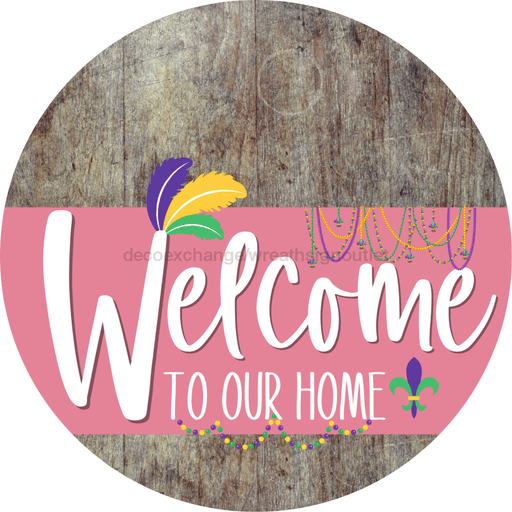 Welcome To Our Home Sign Mardi Gras Pink Stripe Wood Grain Decoe-3639-Dh 18 Round
