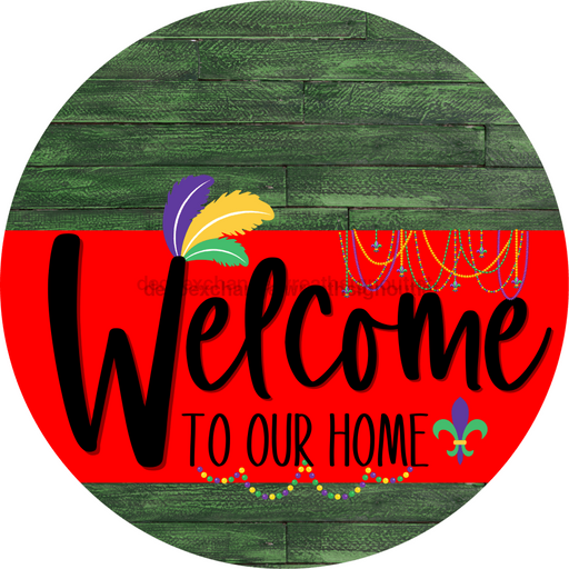 Welcome To Our Home Sign Mardi Gras Red Stripe Green Stain Decoe-3594-Dh 18 Wood Round