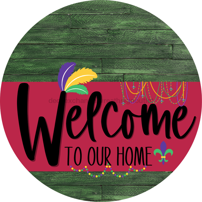 Welcome To Our Home Sign Mardi Gras Viva Magenta Stripe Green Stain Decoe-3674-Dh 18 Wood Round