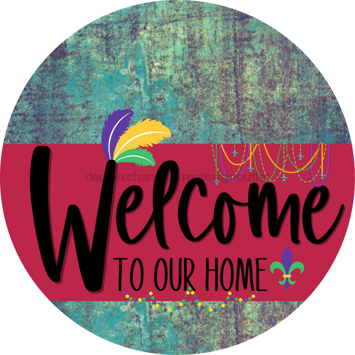 Welcome To Our Home Sign Mardi Gras Viva Magenta Stripe Petina Look Decoe-3670-Dh 18 Wood Round