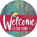 Welcome To Our Home Sign Mardi Gras Viva Magenta Stripe Petina Look Decoe-3680-Dh 18 Wood Round