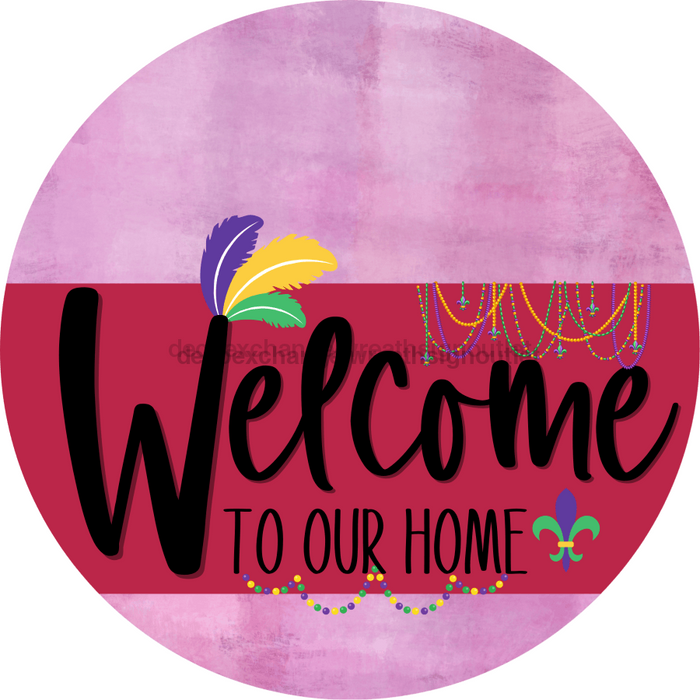 Welcome To Our Home Sign Mardi Gras Viva Magenta Stripe Pink Stain Decoe-3671-Dh 18 Wood Round