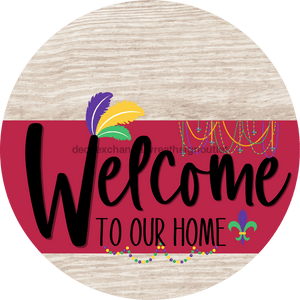 Welcome To Our Home Sign Mardi Gras Viva Magenta Stripe White Wash Decoe-3672-Dh 18 Wood Round