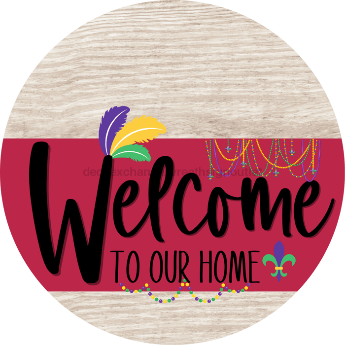 Welcome To Our Home Sign Mardi Gras Viva Magenta Stripe White Wash Decoe-3672-Dh 18 Wood Round
