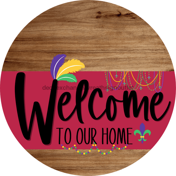 Welcome To Our Home Sign Mardi Gras Viva Magenta Stripe Wood Grain Decoe-3665-Dh 18 Round