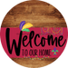 Welcome To Our Home Sign Mardi Gras Viva Magenta Stripe Wood Grain Decoe-3666-Dh 18 Round