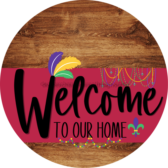 Welcome To Our Home Sign Mardi Gras Viva Magenta Stripe Wood Grain Decoe-3666-Dh 18 Round