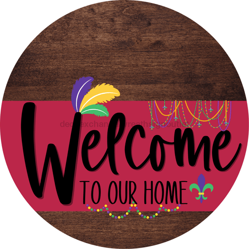 Welcome To Our Home Sign Mardi Gras Viva Magenta Stripe Wood Grain Decoe-3667-Dh 18 Round
